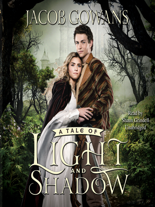 Title details for A Tale of Light and Shadow by Jacob Gowans - Available
